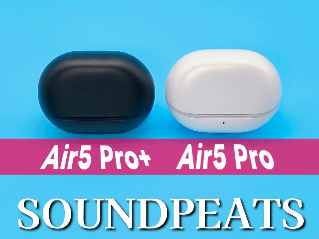 SOUNDPEATS Air5 Pro+ 完全ワイヤレスイヤホン：Air5 Proと比較