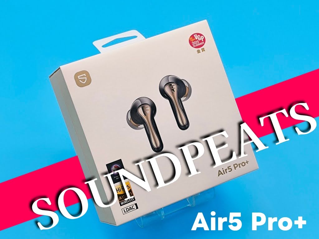 SOUNDPEATS Air5 Pro+ 完全ワイヤレスイヤホン：開封